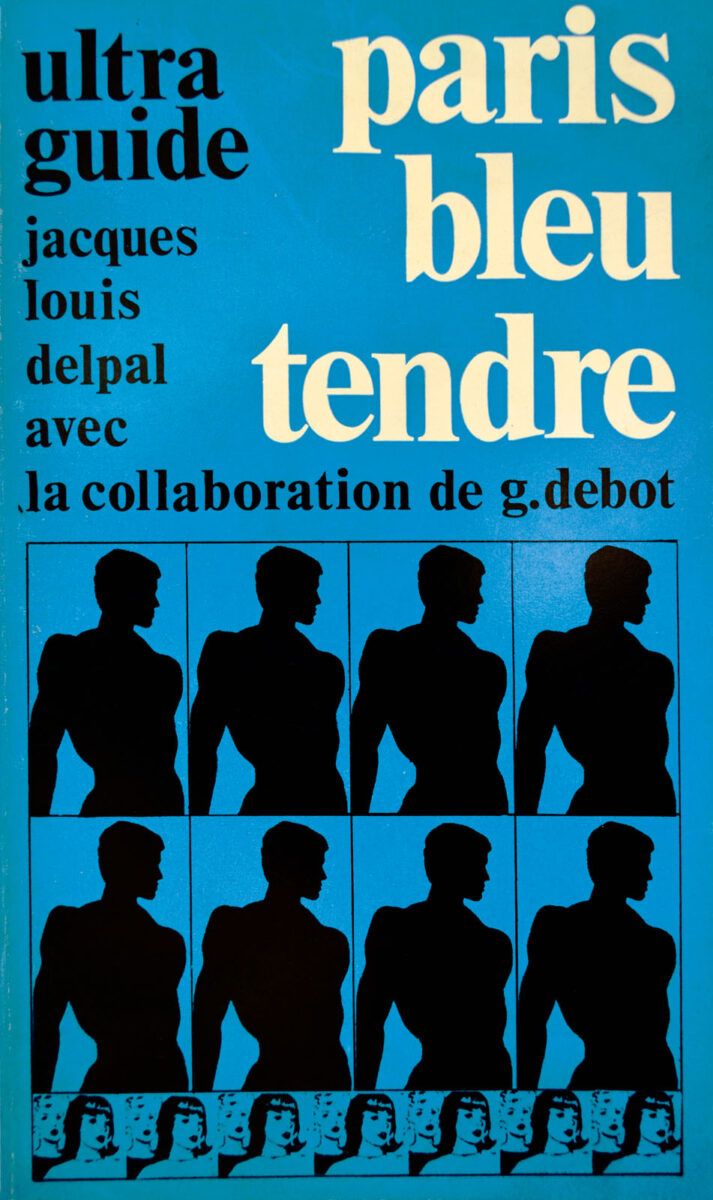 Okładka - Ultra guide, Paris Bleu Tendre, Jacques-Louis Delpal, avec la collaboration de G. Debot
