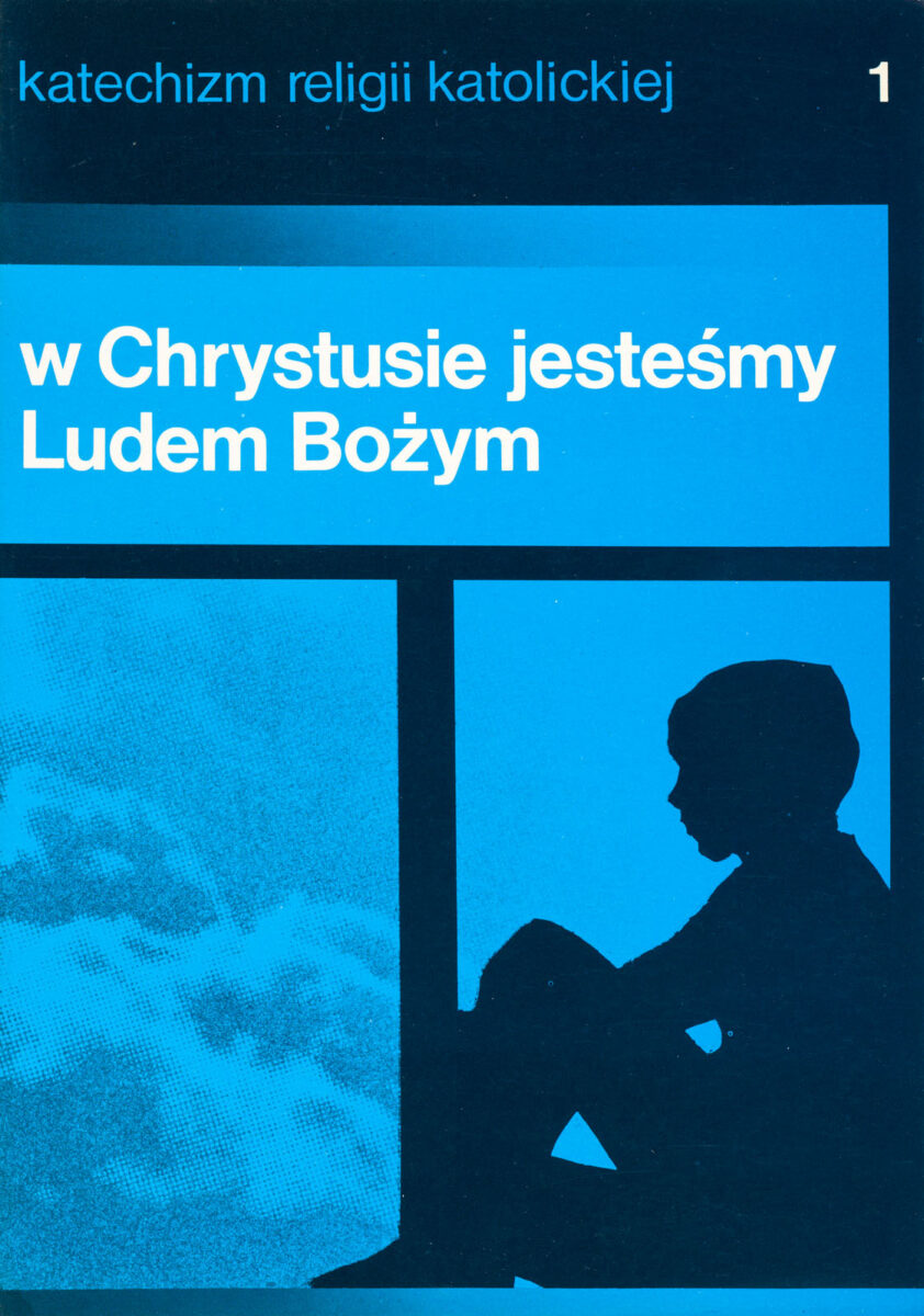 Okładka - Katechizm religii katolickiej, t. 1. W Chrystusie jesteśmy Ludem Bożym