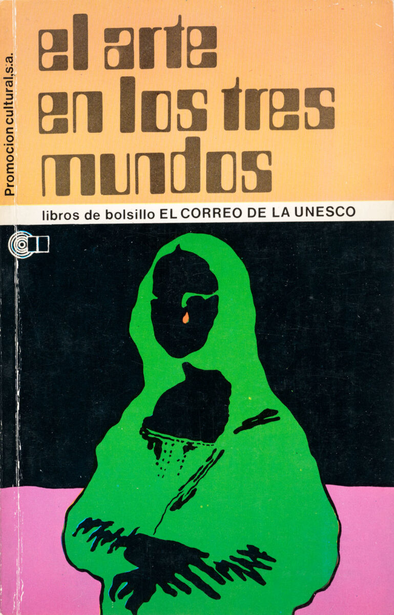 Cover - El arte en los tres mundos. Libros de bolsillo El Correo de la UNESCO