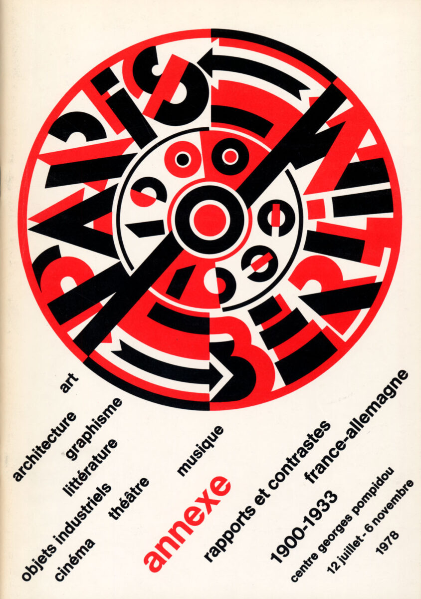 Okładka - Paris – Berlin. Rapports et contrastes. France – Allemagne 1900–1933. Centre Georges-Pompidou, 12 juillet – 6 novembre 1978. Annexe
