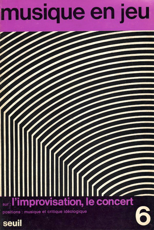 Cover - Musique en jeu 1971/6, sur: l'improvisation, le concert