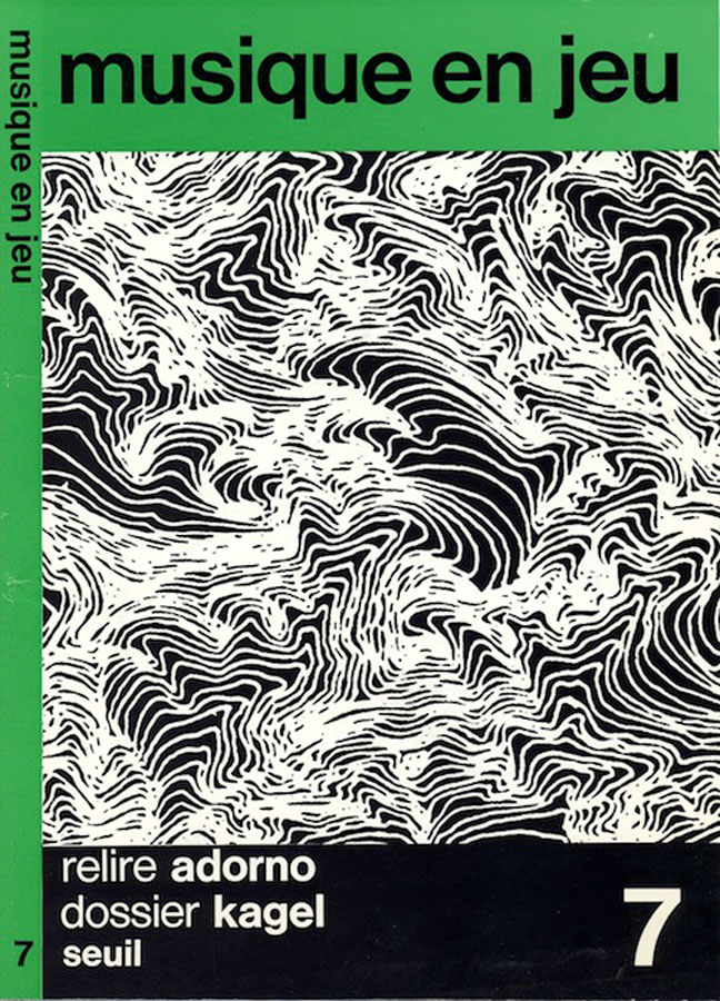 Cover - Musique en jeu 1971/7, relire Adorno, dossier Kagel
