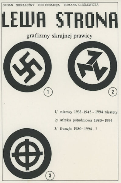 Strona z napisem: Lewa strona. Grafizmy skrajnej prawicy. 1. Niemcy, 2. Afryka południowa, 3. Francja. W centrum kompozycja składająca się z 3 znaków graficznych: swastyka z 4 ramionami, swastyka z trzema ramiona i krzyż celtycki. Wszystkie to symbole ruchów nacjonalistycznych.