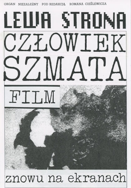 Strona z napisem: Lewa strona. Czarno-biały plakat z napisem na górze: Lewa strona. Człowiek szmata. Film znowu na ekranach. W centrum niewyraźne zdjęcie ludzkiej twarzy z opatrunkiem na czole.