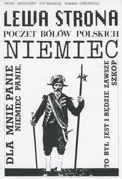 Strona z napisem: Lewa strona. Poczet bólów polskich. Dla mnie panie Niemiec panie, to był i będzie zawsze Szkop. Na środku niewyraźna sylwetka mężczyzny w stroju z XVII lub XIX wieku z czapką zaobloną na bokach na kształt rogu i w mundurze przepasanym szarfą. W dłoniach trzyma dwa kije. Wyższy z nich to być może halabarda, rodzaj broki zakończonej ostrym szpicem.