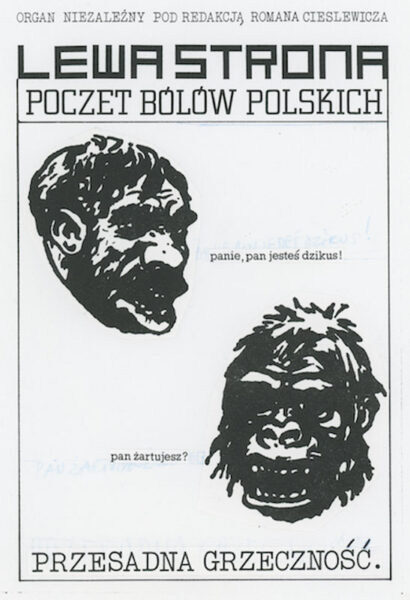 Strona z napisem: Lewa strona. Poczet bólów polskich: Przesadna grzeczność. W centrum rysunku dwie głowy. Głowa neandertalczyka mówi: Panie, pan jesteś dzikus! Głowa szympansa odpowiada: Pan żartujesz?