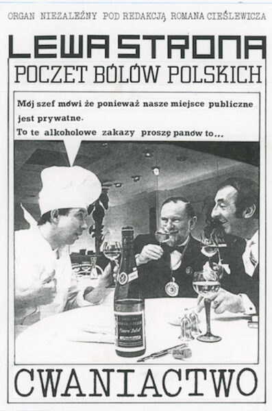 Strona z napisem: Lewa strona. Poczet bólów polskich: Mój szef mówi żę ponieważ nasze miejsce publiczne jest prywatne. To te alkoholowe zakazy proszę panów to ... cwaniactwo. Na zdjęciu w środku znajduje się zdjęcie trzech mężczyzn siedzących przy stoliku w restauracji i pijących szampana. Mężczynna po lewej stronie ma na sobie stój i czapkę kucharza .