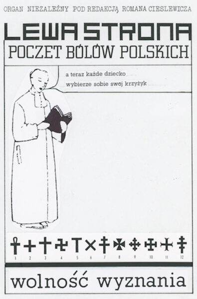 Strona z napisem: Lewa strona. Poczet bólów polskich. Wolność wyznania. W centrum ksiądz mówi: a teraz dziecko wybierze sobie swój krzyżyk.