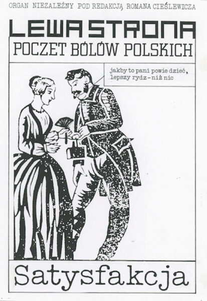 Strona z napisem: Lewa strona. Poczet bólów polskich. W centrum mężczyzna wręcza kobiecie grzyba i mówi: Jakby to pani powiedzieć, lepszy rydz - niż nic.