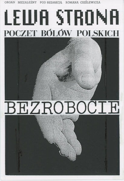 Okładka z napisem: Lewa strona. Poczet bólów polskich. Na środku ludzka dłoń skierowana jak do uścisku, na nią nałożony napis: Bezrobocie.