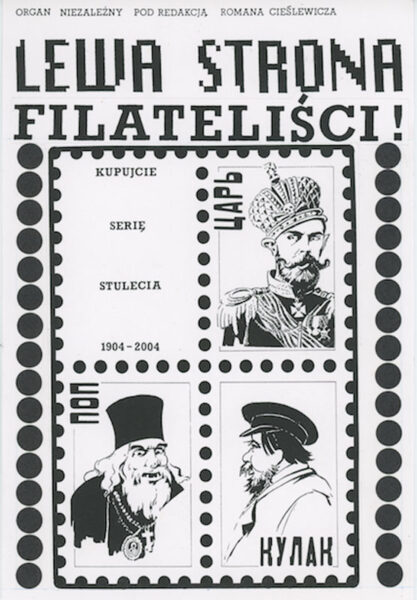 Okładka z napisem: Lewa strona. Filateliści. Na środku cztery znaczki pocztowe. W pierwszym znaczku napis: Kupujcie serię stulecia 1904-2024. Na pozostałych trzech rysunki rosyjskich carów i ....