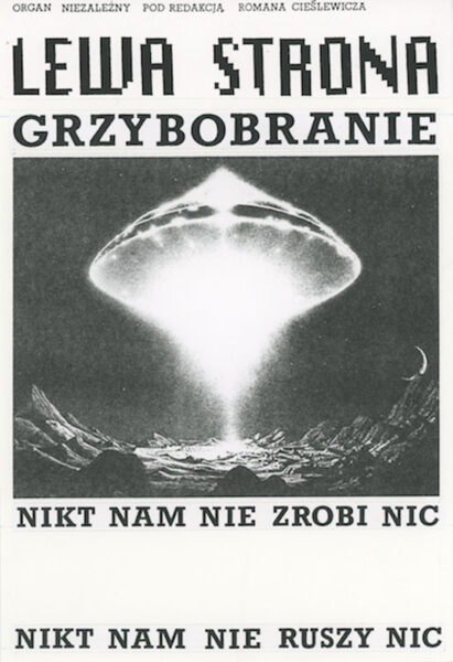 Okładka z napisem: Lewa strona. Grzybobranie. Nikt nam nie zrobi nic. Nikt nam nic nie ruszy. Na środku zdjęcie rozświetlonego spodka ufo unoszącego się w powietrzu.