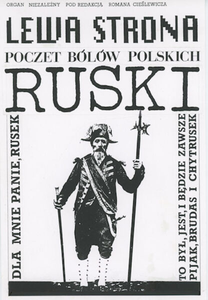 Okładka z napisem: Lewa strona. Poczet bólów polskich. Litwin. Dla mnie panie, Rusek to był , jest i będzie zawsze pijak, brudas i chytrusek. Na środku niewyraźna sylwetka mężczyzny w stroju z XVII lub XIX wieku z czapką zaobloną na bokach na kształt rogu i w mundurze przepasanym szarfą. W dłoniach trzyma dwa kije. Wyższy z nich to być może halabarda, rodzaj broki zakończonej ostrym szpicem.