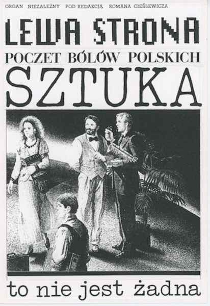 Okładka z napisem: Lewa strona. Poczet bólów polskich. Sztuka to nie jest żadna. Na środku rysunek czterech postaci. Kobieta ubrana jet w długą sukienkę. Mężczyźni w koszule, marynarki lub kamizelki.