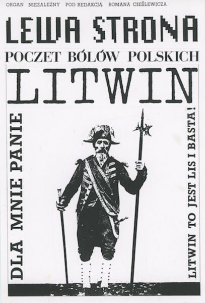 Okładka z napisem: Lewa strona. Poczet bólów polskich. Litwin. Dla mnie panie Litwin to jest lis i basta! Na środku niewyraźna sylwetka mężczyzny w stroju z XVII lub XIX wieku z czapką zaobloną na bokach na kształt rogu i w mundurze przepasanym szarfą. W dłoniach trzyma dwa kije. Wyższy z nich to być może halabarda, rodzaj broki zakończonej ostrym szpicem.