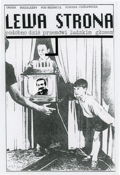 Okładka z napisem: Lewa strona. Podobno dziś przemówi ludzkim głosem. Na środku zdjęcie trzech postaci. Mężczyzna niesie tort z telewizorem pod nim, po lewej kłania się młody chłopiec. Idą w kierunku trzeciej postaci. Na ekranie telewizora wyświetlona jest głowa Lecha Wałęsy.