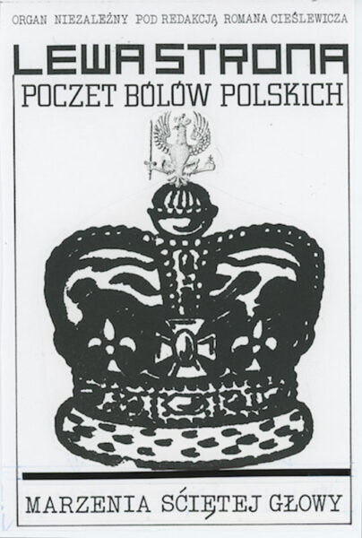 Okładka z napisem: Lewa strona. Poczet bólów polskich. Marzenia ściętej głowy. Na środku korona królewska z orłem na czubku korony.