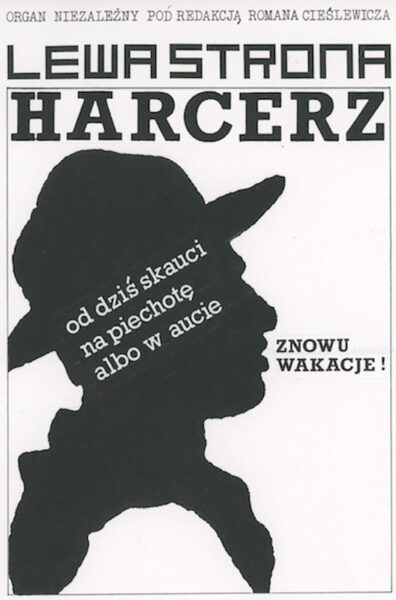 Czarno-biały plakat z napisem na górze: Lewa strona. Harcerz. Na środku głowa mężczyzny w kapeluszu ujęta z boku. Obok napisy: Znowu wakacje! od dziś skauci na piechotę albo w aucie.